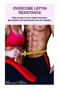 Overcome Leptin Resistance