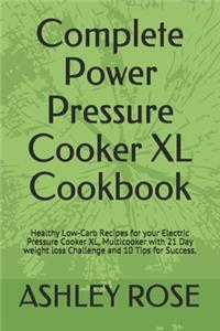 Complete Power Pressure Cooker XL Cookbook
