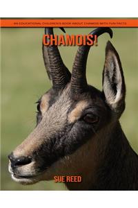 Chamois! An Educational Children's Book about Chamois with Fun Facts