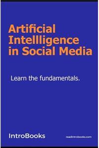 Artificial Intellligence in Social Media