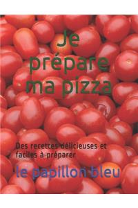 Je prépare ma pizza