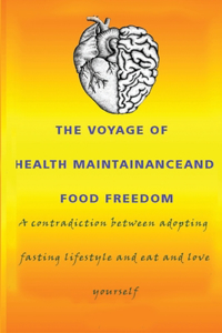 Voyage Of Health Maintainance And Food Freedom