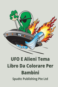 UFO E Alieni Tema Libro Da Colorare Per Bambini