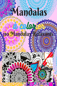 Mandalas à colorier 110 Mandalas relaxants