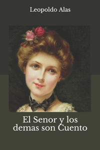 El Senor y los demas son Cuento