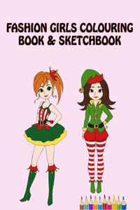Fashion Girls Colouring book & Sketchbook