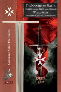 Knights of Malta, united in the First and Second World Wars