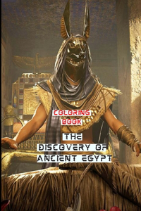 Coloring Book The Discovery of Ancient Egypt