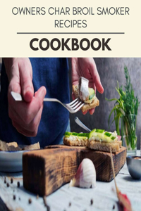 Owners Char Broil Smoker Recipes Cookbook