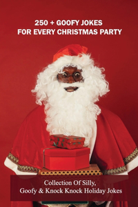 250 + Goofy Jokes For Every Christmas Party