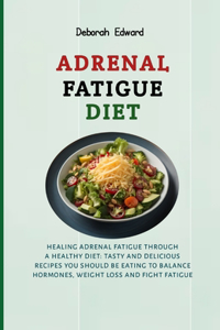 Adrenal Fatigue Diet