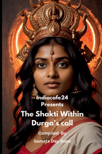 Shakti Within- Durga's call
