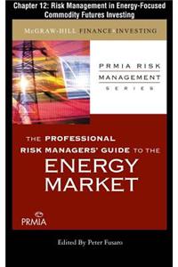 Prmia Guide to the Energy Markets: Risk-Management in Energy-Focused Commodity Futures Investing