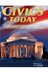 Civics Today: Citizenship, Economics, & You, Student Edition