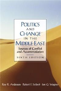 Politics and Change in the Middle East: Sources of Conflict and Accommodation