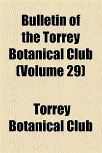 Bulletin of the Torrey Botanical Club (Volume 29)
