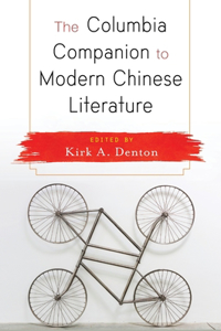 Columbia Companion to Modern Chinese Literature