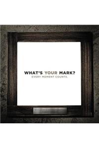 What's Your Mark?, Paperback