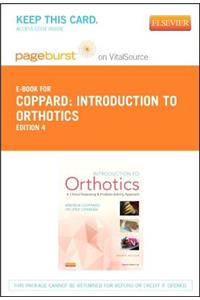Introduction to Orthotics - Elsevier eBook on Vitalsource (Retail Access Card): A Clinical Reasoning and Problem-Solving Approach