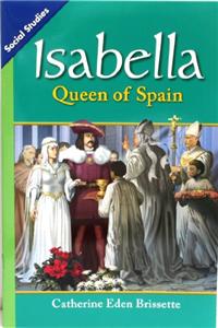 Social Studies 2013 Leveled Reader 6-Pack Grade 5 Chapter 02 Below- Level: Isabella: Queen of Spain