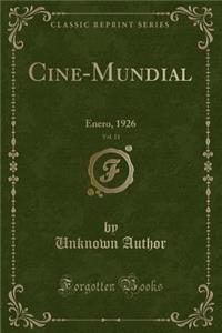Cine-Mundial, Vol. 11: Enero, 1926 (Classic Reprint)