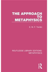 The Approach to Metaphysics