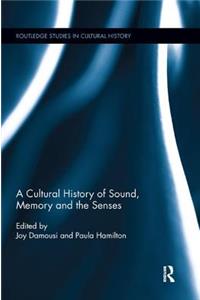 Cultural History of Sound, Memory, and the Senses