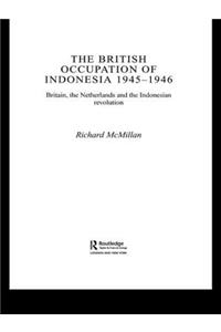 The British Occupation of Indonesia: 1945-1946
