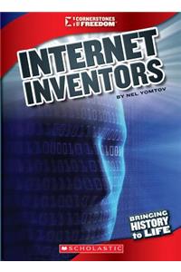Internet Inventors (Cornerstones of Freedom: Third Series) (Library Edition)