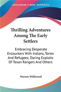 Thrilling Adventures Among The Early Settlers