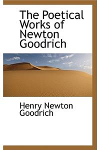 The Poetical Works of Newton Goodrich