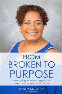 From Broken to Purpose