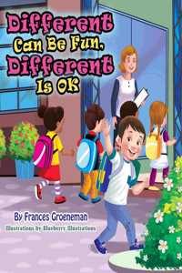 Different Can Be Fun, Different Is OK