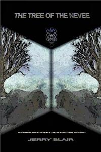 Tree of the Nevee: A Kabbalistic Story of Elijah the Wizard