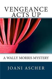 Vengeance Acts Up