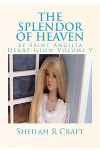 The Splendor of Heaven