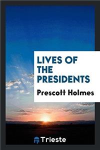 Lives of the Presidents