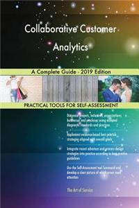 Collaborative Customer Analytics A Complete Guide - 2019 Edition