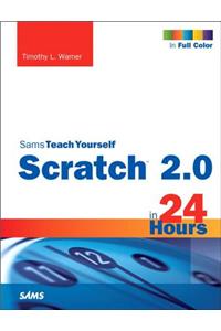 Sams Teach Yourself Scratch 2.0 in 24 Hours