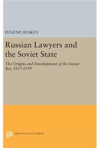 Russian Lawyers and the Soviet State