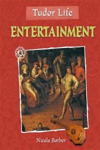 Tudor Life: Entertainment