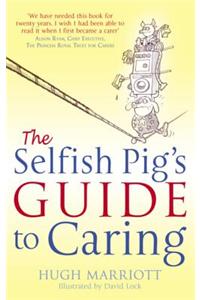 The Selfish Pig's Guide to Caring