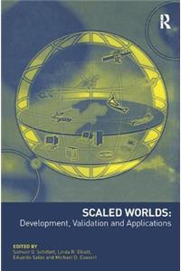 Scaled Worlds: Development, Validation and Applications