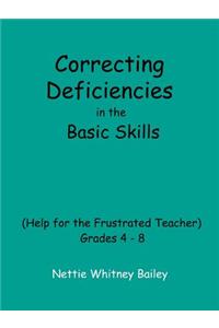 Correcting Deficiencies in the Basic Skills (Help for the Frustrated Teacher)