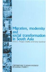 Migration, Modernity and Social Transformation in South Asia