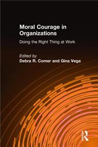 Moral Courage in Organizations