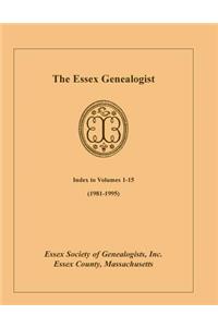 The Essex Genealogist, Index to Volumes 1-15 (1981-1995)