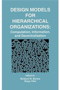 Design Models for Hierarchical Organizations