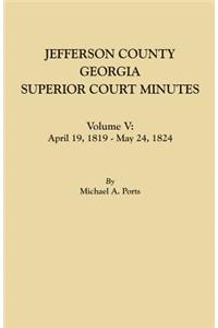 Jefferson County, Georgia, Superior Court Minutes. Volume V