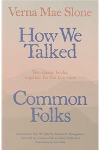 How We Talked and Common Folks